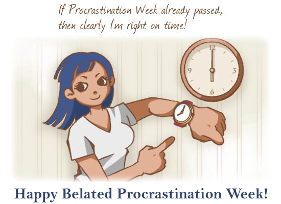 Procrastination Week Right On Time